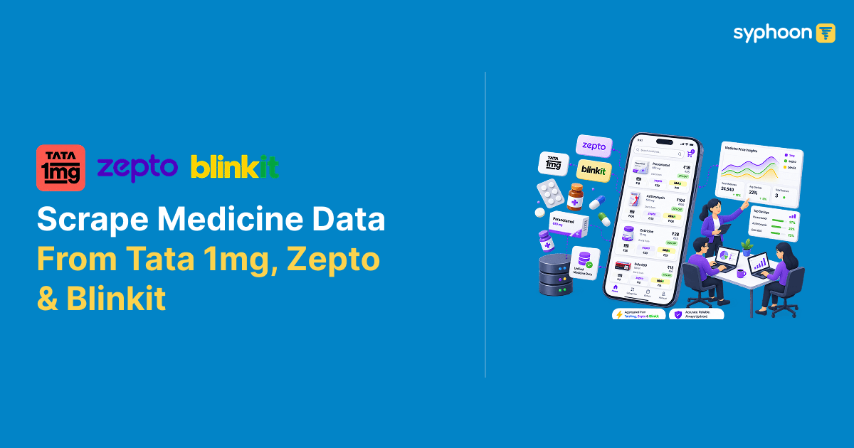 How to Scrape Medicine Data from Tata1mg, Zepto and Blinkit