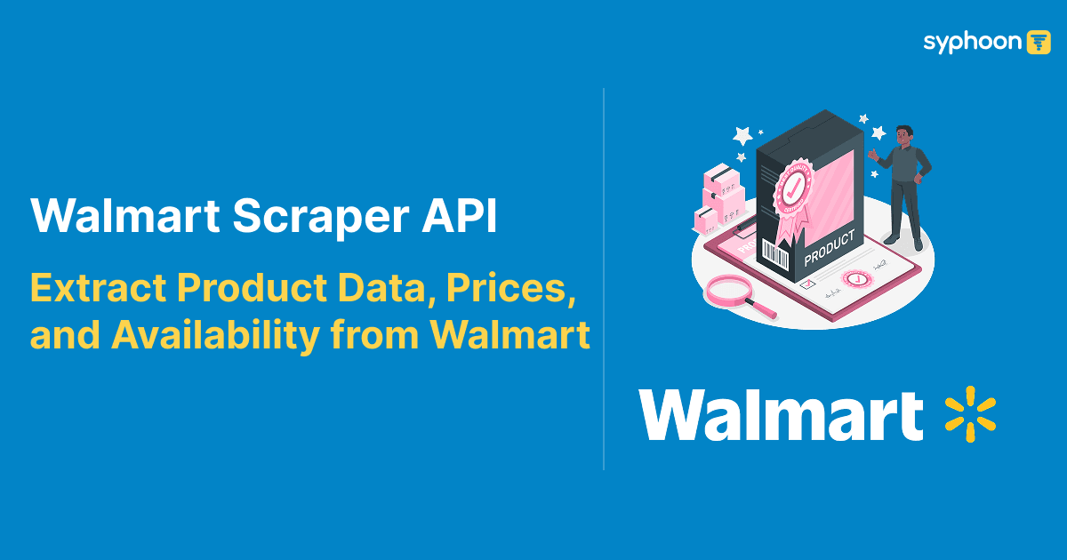 Walmart Scraper API: Extract Product Data, Prices, and Availability