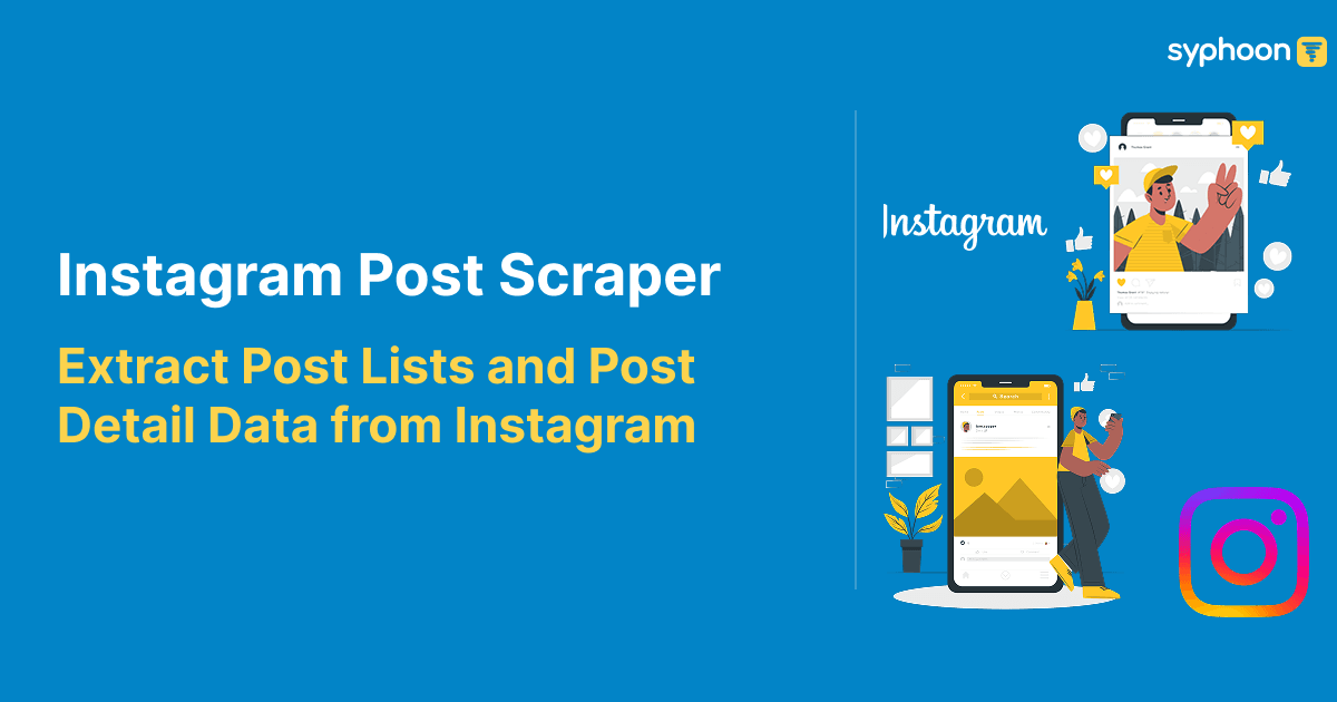 Instagram Post Scraper: Extract Post Lists and Post Detail Data from Instagram