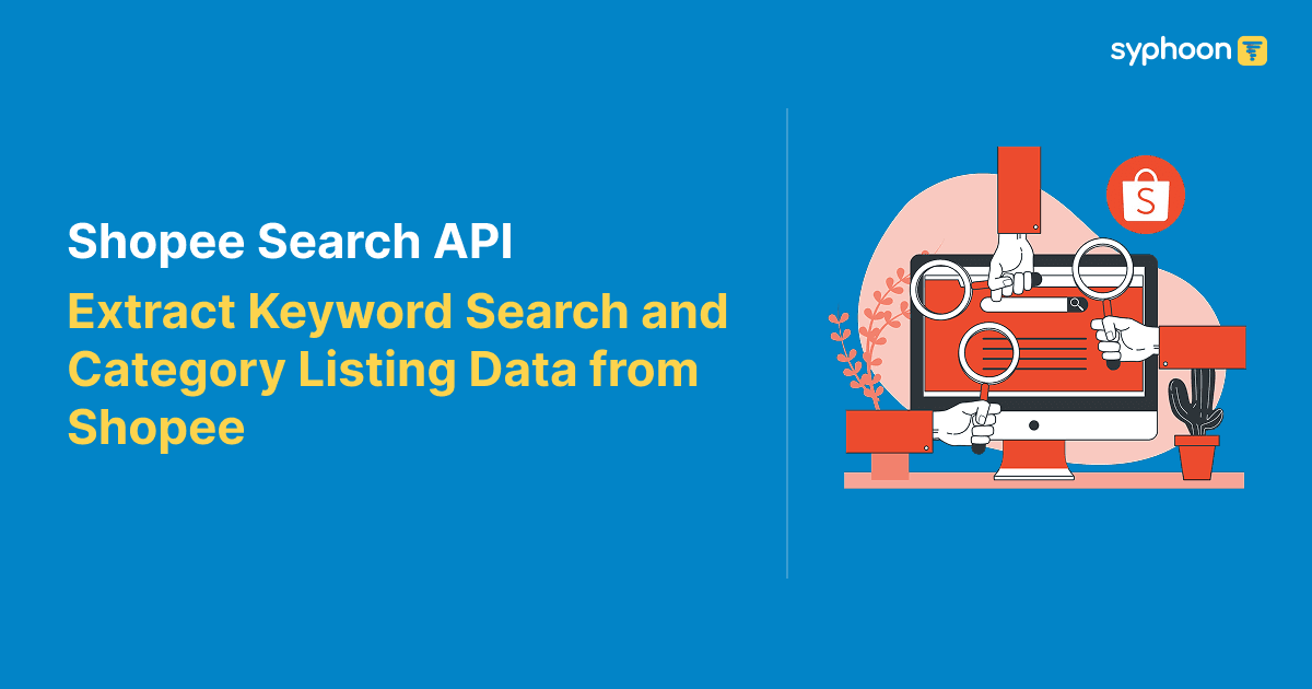Shopee Search API: Extract Keyword Search and Category Listing Data from Shopee